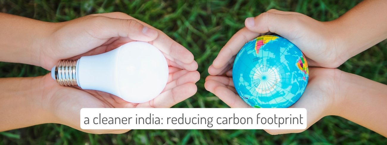 Reducing carbon footprint for a cleaner India