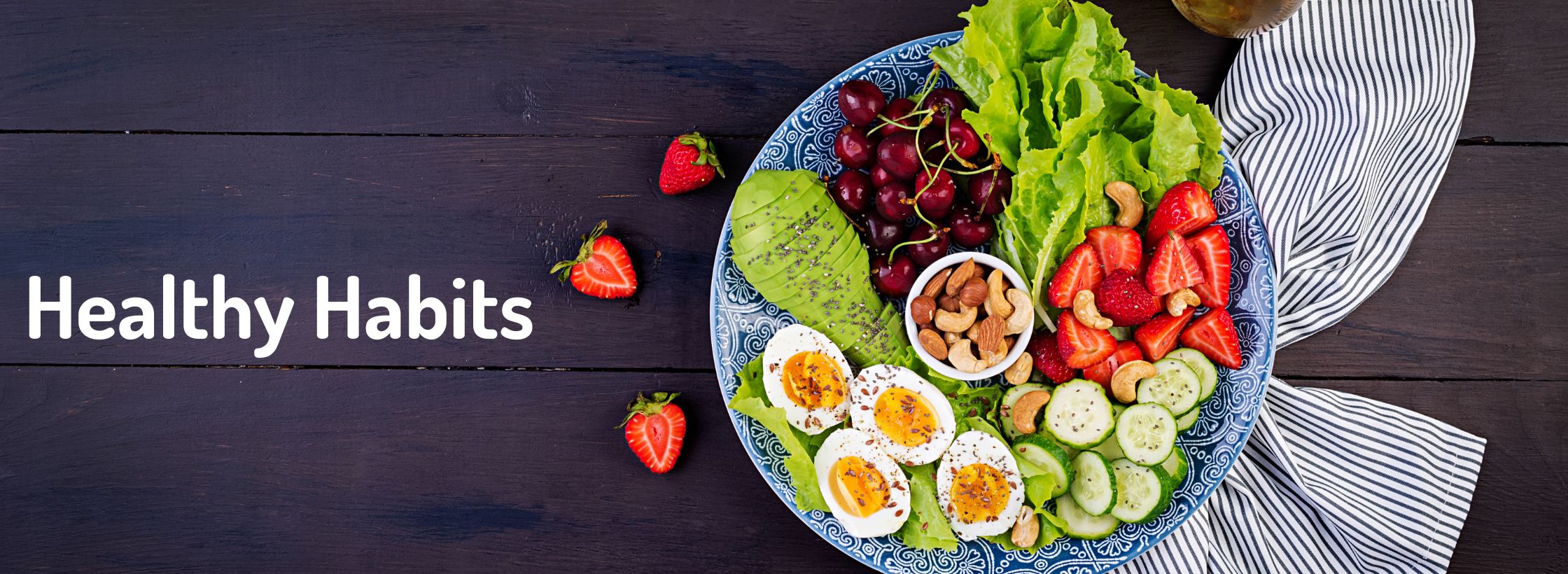healthy habits, healthy habits eating, food choices